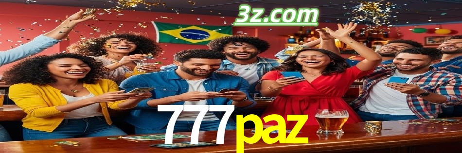 Por Que Escolher o Cassino do 777paz